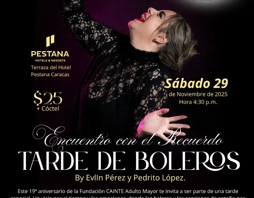 "Encuentro con el Recuerdo" - Tarde de Boleros By Evlin Pérez